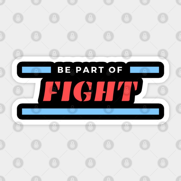 Be Part Of Fight Sticker by Abeer Ahmad